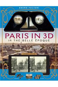 Paris in 3D in the Belle Époque
