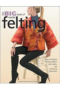 Big Book of Needle Felting (Leisure Arts #4414)