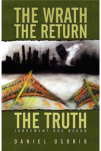 The Wrath, the Return, the Truth