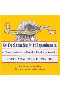 Los Tres Documentos Que Hicieron América [The Three Documents That Made America, in Spanish]
