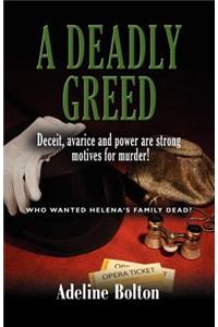 A Deadly Greed