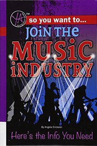 So You Want to Join the Music Industry