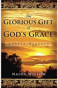 Glorious Gift of God's Grace