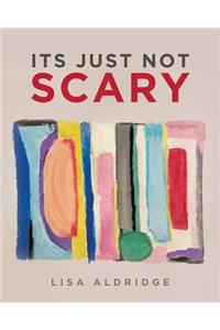 It's Just Not Scary