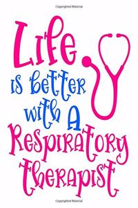 Life Is Better With A Respiratory Therapist: 2020 Weekly Planner One Year Calendar January - December