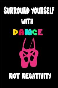 Surround Yourself With Dance