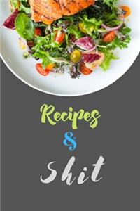 Recipes & Shit