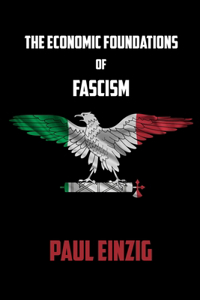 Economic Foundations of Fascism