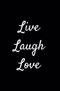 Live Laugh Love