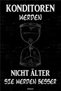 Konditoren werden nicht älter sie werden besser Notizbuch