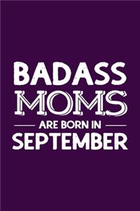 Badass Moms Are Born In September