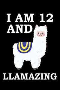 I Am 12 And Llamazing