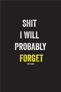 SHIT I WILL PROBABLY FORGET 2020 Planner