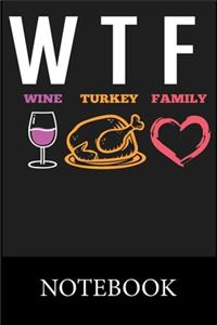 WTF Wine Turkey Famely Notebook