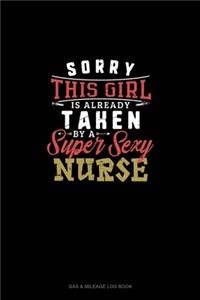 Sorry This Girl Is Already Taken By A Super Sexy Nurse