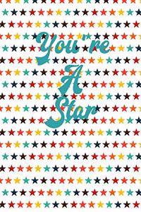 You're A Star