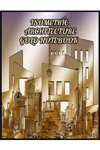 Isometric Architecture Graph Paper Gold Notebook Journal