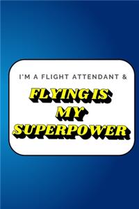 I'm a Flight Attendant & Flying is My Superpower