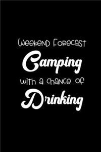 Weekend Forest Camping With A Chance Of Drinking