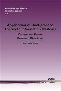 Application of Dual-Process Theory to Information Systems