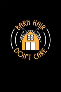 Barn Hair Don't Care