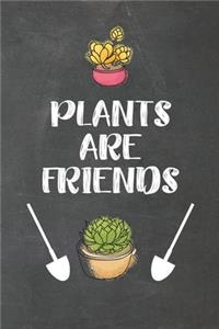 Plants are Friends