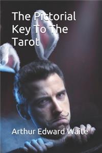 The Pictorial Key To The Tarot