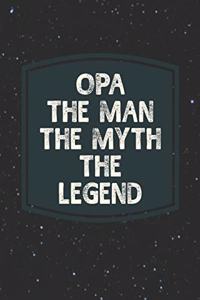 Opa The Man The Myth The Legend