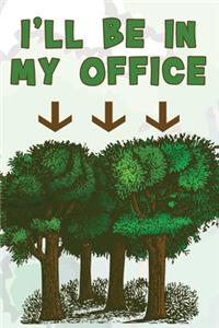 I'll Be In My Office