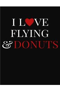I Love Flying & Donuts