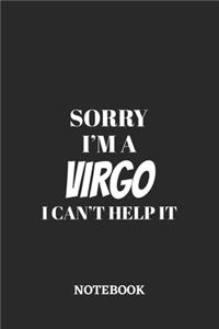 Sorry I'm a Virgo I can't help it Notebook