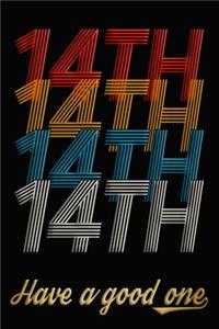 14th Have A Good One