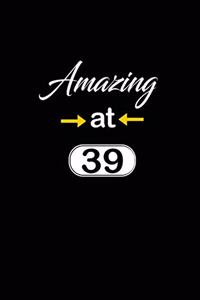 Amazing at 39
