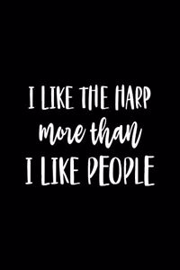 I Like the Harp More Than I Like People