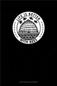 Life Is Better With Bees