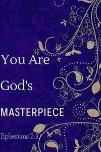 You Are God's Masterpiece Ephesians 2
