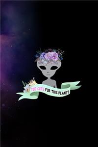 Too Cute For This Planet