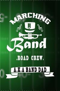 Marching Band Road Crew A.K.A Band Dad