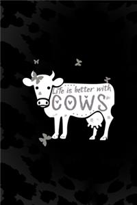 Life Is Better With Cows
