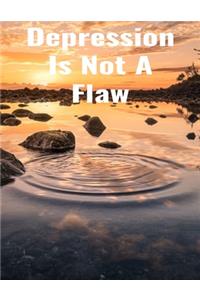 Depression Is Not A Flaw