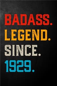 Badass Legend Since 1929