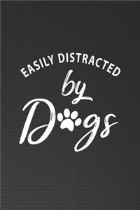 Easily Distracted By Dogs