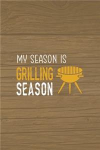 My Season Is Grilling Season