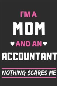 I'm A Mom And An Accountant Nothing Scares Me