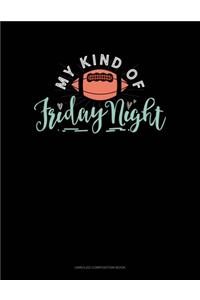 My Kind Or Friday Night