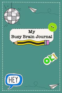 My Busy Brain Journal - 4 week version