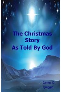 Christmas Story, As Told By God