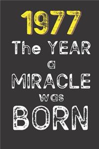 1977 The Year a Miracle was Born