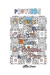 Proverbs A Stress-Relief Coloring Book of Pattern and Pith