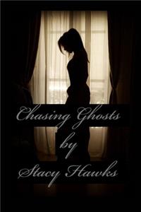 Chasing Ghosts